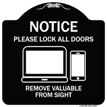 Please Lock All Doors Remove Valuables From Sight Heavy-Gauge Aluminum Architectural Sign